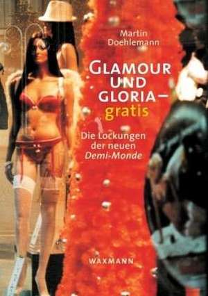 Glamour und Gloria - gratis de Martin Doehlemann