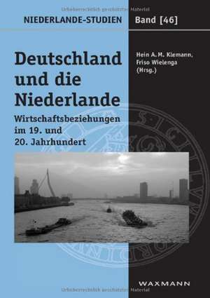 Deutschland und die Niederlande de Hein A. M. Klemann