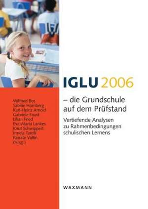 IGLU 2006 - die Grundschule auf dem Prüfstand de Wilfried Bos