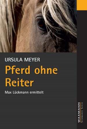 Pferd ohne Reiter de Ursula Meyer