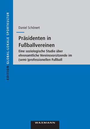 Präsidenten in Fußballvereinen de Daniel Schönert