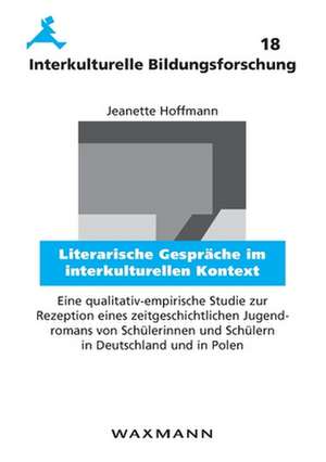 Literarische Gespräche im interkulturellen Kontext de Jeanette Hoffmann