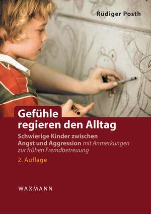 Gefühle regieren den Alltag de Rüdiger Posth