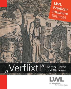 "Verflixt!" de LWL-Freilichtmuseum Detmold