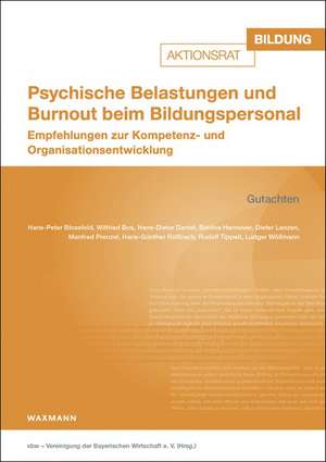 Psychische Belastungen und Burnout beim Bildungspersonal de vbw - Vereinigung der Bayerischen Wirtschaft e. V.