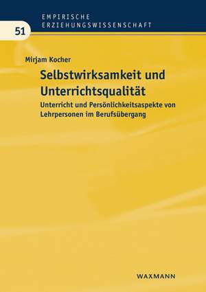 Selbstwirksamkeit und Unterrichtsqualität de Mirjam Kocher