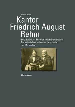 Kantor Friedrich August Rehm de Walter F. Rehm