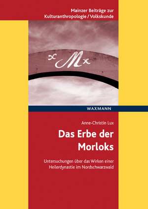 Das Erbe der Morloks de Anne-Christin Lux