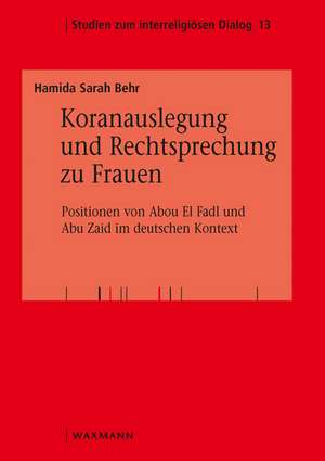 Koranauslegung und Rechtsprechung zu Frauen de Hamida Sarah Behr