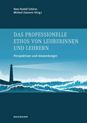 Das professionelle Ethos von Lehrerinnen und Lehrern de Hans-Rudolf Schärer