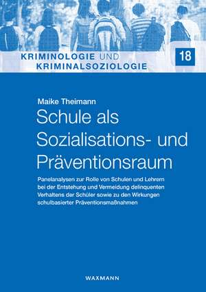 Schule als Sozialisations- und Präventionsraum de Maike Theimann