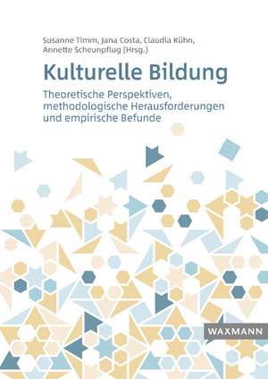 Kulturelle Bildung de Susanne Timm