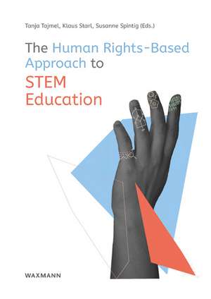 The Human Rights-Based Approach to STEM Education de Tanja Tajmel