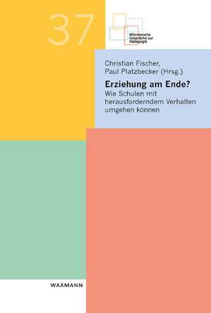 Erziehung am Ende? de Christian Fischer