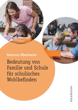 Bedeutung von Familie und Schule für schulisches Wohlbefinden de Ramona Obermeier