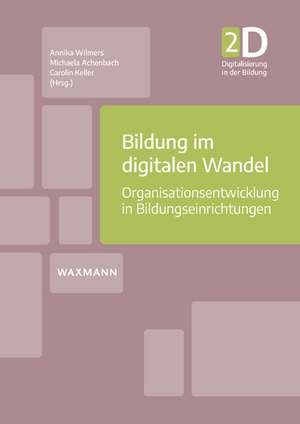 Bildung im digitalen Wandel de Annika Wilmers