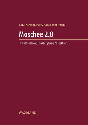 Moschee 2.0 de Betül Karakoç