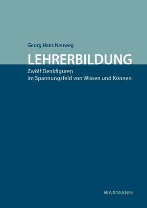 Lehrerbildung de Georg Hans Neuweg