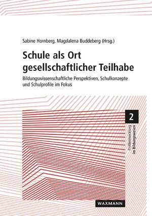 Schule als Ort gesellschaftlicher Teilhabe de Sabine Hornberg