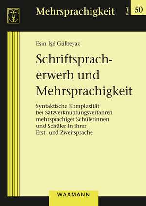 Schriftspracherwerb und Mehrsprachigkeit de Esin Isil Gülbeyaz