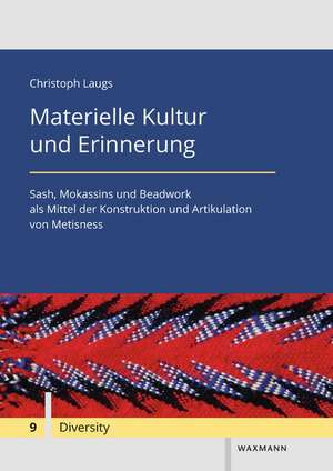 Materielle Kultur und Erinnerung de Christoph Laugs