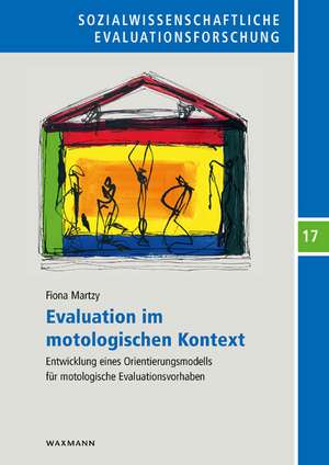 Evaluation im motologischen Kontext de Fiona Martzy