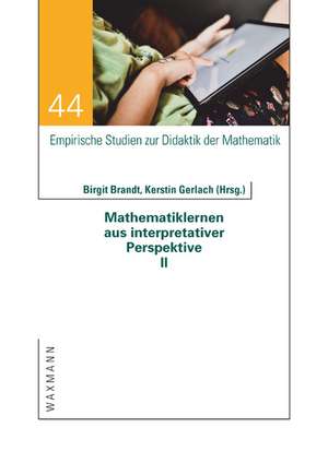 Mathematiklernen aus interpretativer Perspektive II de Birgit Brandt