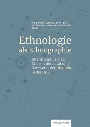 Ethnologie als Ethnographie de Ingrid Kreide-Damani