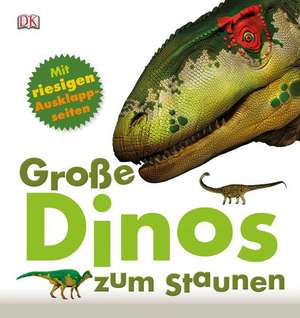 Große Dinos zum Staunen de Marie Greenwood