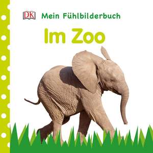 Mein Fühlbilderbuch. Im Zoo de Franziska Jaekel