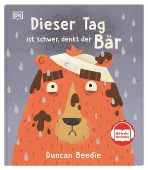 Dieser Tag ist schwer, denkt der Bär de Duncan Beedie