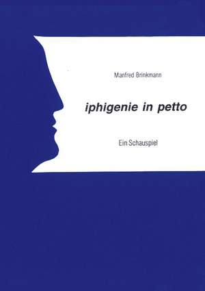 iphigenie in petto de Manfred Brinkmann