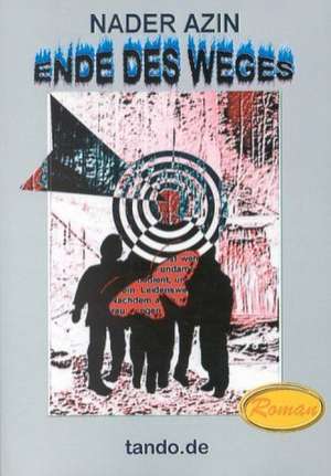 Ende des Weges de Nader Azin