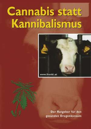 Cannabis statt Kannibalismus de Christian, Dr Frenkenberger