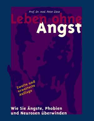 Leben ohne Angst de Peter Ziese