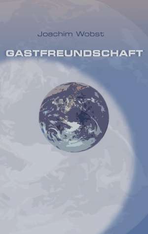 Gastfreundschaft de Joachim Wobst