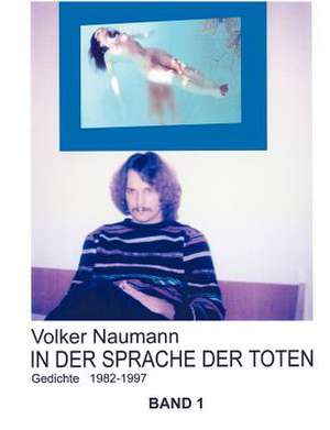 In der Sprache der Toten (Band 1) de Volker Naumann