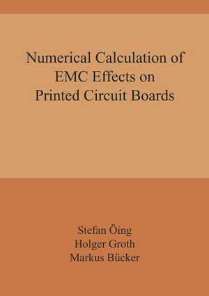 Numerical Calculation of EMC Effects on Printed Circuit Boards de Markus Brücker