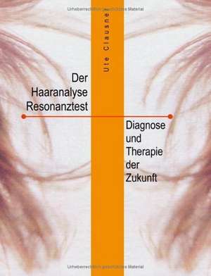 Der Haaranalyse-Resonanztest de Ute Clausner