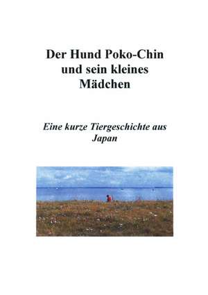 Der Hund Poko-Chin und sein kleines Mädchen de Mikiko Takahashi