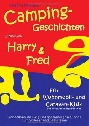 Campinggeschichten erzählt von Harry und Fred de Britta Rokoss