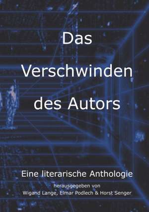 Das Verschwinden des Autors de Elmar Podlech