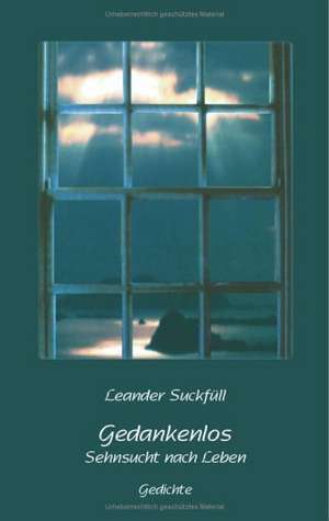 Gedankenlos de Leander Suckfüll
