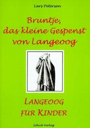 Bruntje, das kleine Gespenst von Langeoog de Lars Petersen