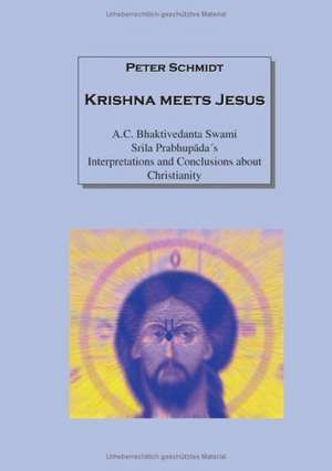 Krishna meets Jesus de Peter Schmidt