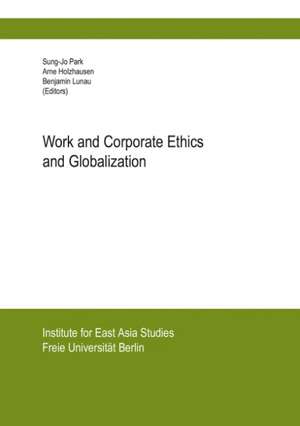 Work and Corporate Ethics and Globalization de Sung-Jo Park