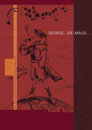 George, die Maus de Hanni Böhm