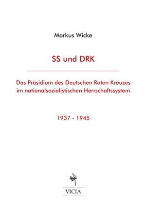 SS und DRK de Markus Wicke