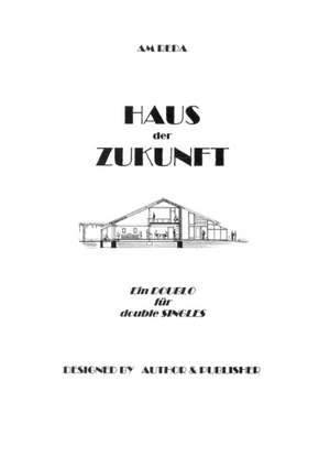 HAUS der ZUKUNFT de AM REDA