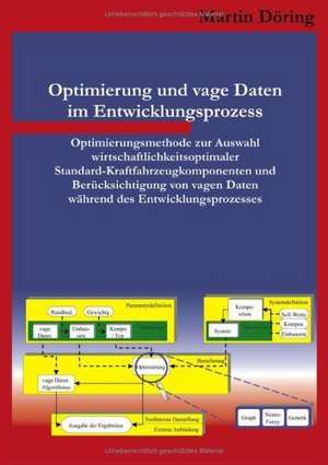 Optimierung und vage Daten im Entwicklungsprozess de Martin Döring